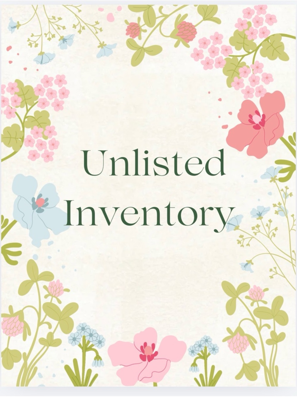 🌺Unlisted Inventory🌺